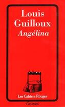 Couverture du livre « Angélina » de Louis Guilloux aux éditions Grasset