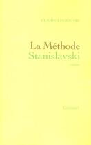 Couverture du livre « La méthode Stanislavski » de Claire Legendre aux éditions Grasset