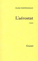 Couverture du livre « L'aérostat » de Elise Fontenaille aux éditions Grasset