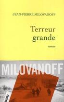 Couverture du livre « Terreur grande » de Jean-Pierre Milovanoff aux éditions Grasset