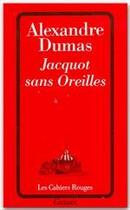 Couverture du livre « Jacquot sans oreilles » de Alexandre Dumas aux éditions Grasset