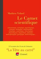Couverture du livre « Le carnet scientifique » de Mathieu Vidard aux éditions Grasset Et Fasquelle