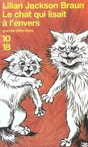 Couverture du livre « Le chat qui lisait a l'envers » de Lilian Jackson Braun aux éditions 10/18