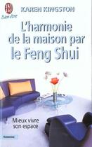 Couverture du livre « L'harmonie de la maison par le feng shui » de Karen Kingston aux éditions J'ai Lu