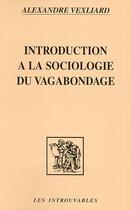 Couverture du livre « Introduction a la sociologie (vexliard) du vagabondage » de Vexliard Alexandre aux éditions Editions L'harmattan