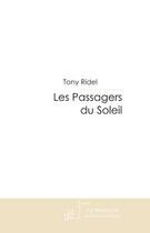 Couverture du livre « Les passagers du soleil » de Ridel-T aux éditions Editions Le Manuscrit