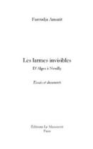 Couverture du livre « Les larmes invisibles ; d'Alger à Neuilly » de Faroudja Amazit aux éditions Editions Le Manuscrit