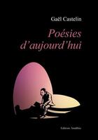 Couverture du livre « Poésies d'aujourd'hui » de Gael Castelin aux éditions Amalthee