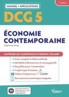 Couverture du livre « DCG 5 : économie contemporaine ; manuel et applications ; maîtriser les compétences et réussir le diplôme » de Stephane Dang aux éditions Vuibert