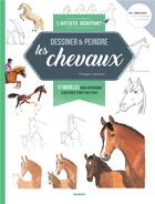 Couverture du livre « Dessiner et peindre les chevaux » de Philippe Legendre aux éditions Mango