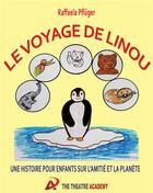 Couverture du livre « Le voyage de Linou ; une histoire sur l'amitié et la planète » de Raffaela Pflüger aux éditions Books On Demand