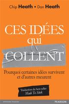 Couverture du livre « Ces idees qui collent » de Dan Heath aux éditions Pearson