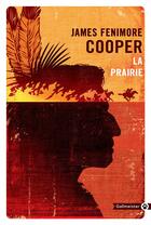 Couverture du livre « La prairie » de James Fenimore Cooper aux éditions Gallmeister