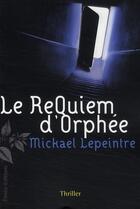 Couverture du livre « Le requiem d'Orphée » de Mickael Lepeintre aux éditions Timee