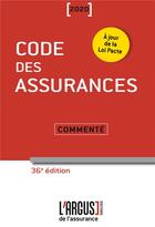 Couverture du livre « Code des assurances ; commenté (édition 2020) » de  aux éditions L'argus De L'assurance