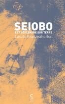 Couverture du livre « Seiobo » de Laszlo Krasznahorkai aux éditions Cambourakis