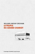 Couverture du livre « Le peuple du grand chariot » de William Lindsay Gresham aux éditions Le Passager Clandestin