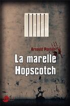 Couverture du livre « La marelle Hopscotch » de Arnaud Pontier aux éditions Lune Ecarlate