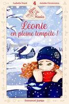 Couverture du livre « Les filles du koala Tome 4 : Léonie en pleine tempête ! » de Isabelle Stock et Juliette Vizzaccaro aux éditions Emmanuel