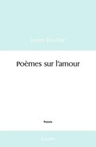 Couverture du livre « Poemes sur l'amour » de Boucher Louise aux éditions Edilivre