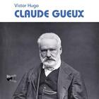 Couverture du livre « Claude gueux » de Hugo/Diaz aux éditions Babouche A Oreille