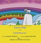Couverture du livre « Jusqu'au vertige ; Comment ça va ? » de Roger Rougier et Jacqueline Persini aux éditions Voix Tissees
