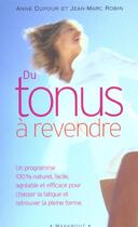Couverture du livre « Du Tonus A Revendre » de Anne Dufour et Jean-Marc Robin aux éditions Marabout