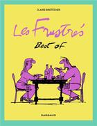 Couverture du livre « Les frustrés : best of » de Claire Bretecher aux éditions Dargaud