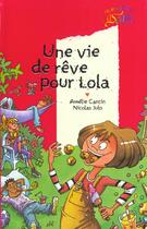 Couverture du livre « Une vie de rêve pour Lola » de Nicolas Julo et Amelie Cantin aux éditions Rageot