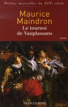 Couverture du livre « Le tournoi de vauplassans » de Maurice Maindron aux éditions France-empire