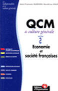 Couverture du livre « Qcm De Culture Generale T.2 Economie Et Societe FranÇaise » de Jean-Francois Guedon aux éditions Organisation