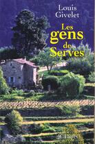 Couverture du livre « Les Gens De Serves » de Louis Givelet aux éditions Lattes