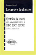 Couverture du livre « Epreuve de dossier (l') - synthese de textes aux concours d'entree a hec, escp, escae en 1990-1991-1 » de Emmanuel Crimail aux éditions Ellipses