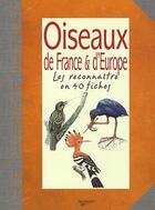 Couverture du livre « Oiseaux de France & d'Europe ; les reconnaître en 40 fiches » de  aux éditions De Vecchi