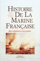 Couverture du livre « Histoire de la marine française des origines à nos jours » de Acerra M-Meyer J aux éditions Ouest France