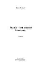 Couverture du livre « Shania hunt cherche l'ame soeur » de Tanis Flamant aux éditions Editions Le Manuscrit