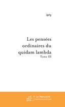 Couverture du livre « Les pensees ordinaires du quidam lambda » de Fortuny Jean-Pierre aux éditions Editions Le Manuscrit