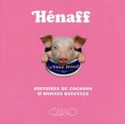 Couverture du livre « Henaff ; histoires de cochons & bonnes recettes » de  aux éditions Michel Lafon