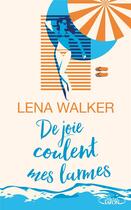 Couverture du livre « De joie coulent mes larmes » de Walker Lena aux éditions Michel Lafon