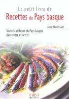 Couverture du livre « Le petit livre de recettes du Pays Basque » de Anne-Marie Gale aux éditions First