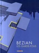 Couverture du livre « Les garde-fous » de Bezian aux éditions Delcourt