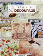 Couverture du livre « Les bases du découpage ; 28 créations en découpage pour une déco originale » de Zhi Mi aux éditions De Saxe