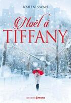 Couverture du livre « Noël à Tiffany » de Karen Swan aux éditions Prisma