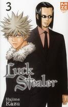 Couverture du livre « Luck stealer Tome 3 » de Hajime Kazu aux éditions Kaze