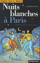 Couverture du livre « Nuits Blanches A Paris » de Alexandre Cammas aux éditions Parigramme