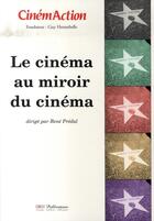 Couverture du livre « CINEMACTION T.124 ; le cinéma au miroir du cinéma » de Cinemaction aux éditions Charles Corlet