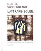 Couverture du livre « L'attrape soleil » de Morten Sondergaard aux éditions Joca Seria