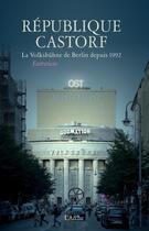 Couverture du livre « République Castorf, entretiens ; la Volksbühne de Berlin depuis 1992 » de Frank Castorf et Frank Raddat aux éditions L'arche