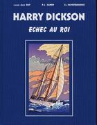 Couverture du livre « Harry Dickson Tome 7 : échec au roi » de Christian Vanderhaeghe et Pascal Zanon aux éditions Arts Et Bd