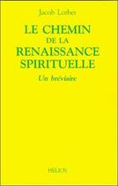 Couverture du livre « Le chemin de la renaissance spirituelle - un breviaire » de Jacob Lorber aux éditions Helios